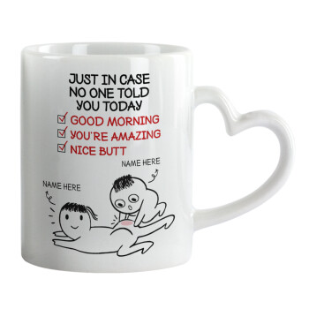 Just in case no one told you today..., Mug heart handle, ceramic, 330ml