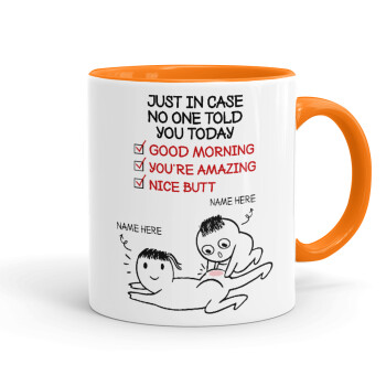 Just in case no one told you today..., Mug colored orange, ceramic, 330ml