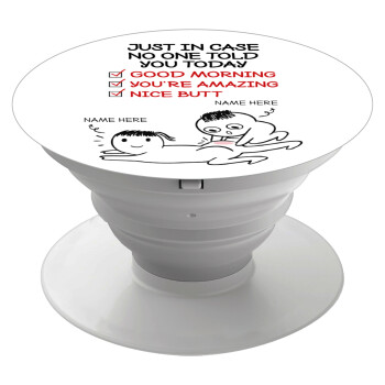 Just in case no one told you today..., Phone Holders Stand  Λευκό Βάση Στήριξης Κινητού στο Χέρι