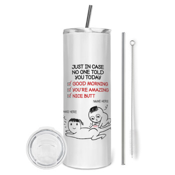 Just in case no one told you today..., Tumbler stainless steel 600ml, with metal straw & cleaning brush