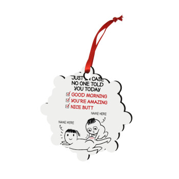 Just in case no one told you today..., Christmas ornament snowflake wooden 7.5cm