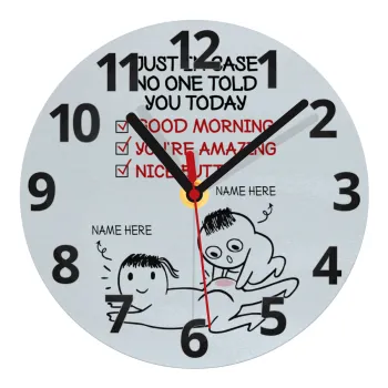 Just in case no one told you today..., Ρολόι τοίχου γυάλινο (20cm)