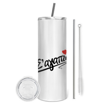 Σ΄ αγαπώ!!!, Tumbler stainless steel 600ml, with metal straw & cleaning brush