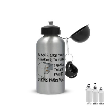 A boss like you is harder to find, than a toilet paper during pandemic, Metallic water jug, Silver, aluminum 500ml