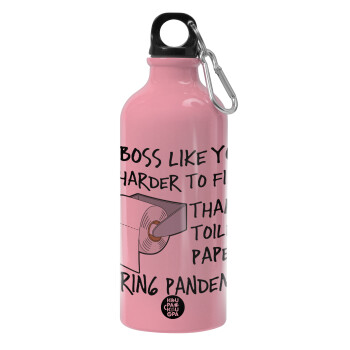 A boss like you is harder to find, than a toilet paper during pandemic, Water bottle 600ml