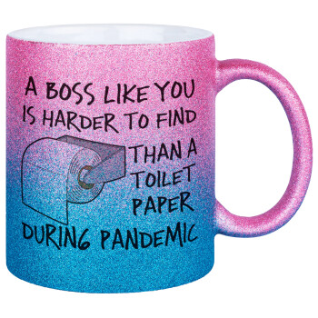 A boss like you is harder to find, than a toilet paper during pandemic, Κούπα Χρυσή/Μπλε Glitter, κεραμική, 330ml
