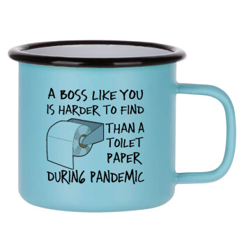A boss like you is harder to find, than a toilet paper during pandemic, Κούπα Μεταλλική εμαγιέ ΜΑΤ σιέλ 360ml