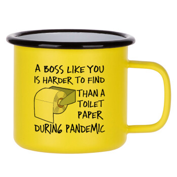 A boss like you is harder to find, than a toilet paper during pandemic, Κούπα Μεταλλική εμαγιέ ΜΑΤ Κίτρινη 360ml