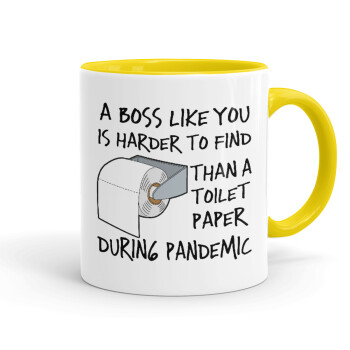 A boss like you is harder to find, than a toilet paper during pandemic, Mug colored yellow, ceramic, 330ml