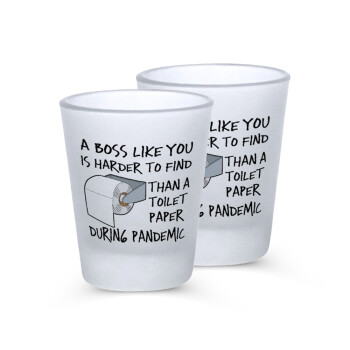 A boss like you is harder to find, than a toilet paper during pandemic, Σφηνοπότηρα γυάλινα 45ml του πάγου (2 τεμάχια)