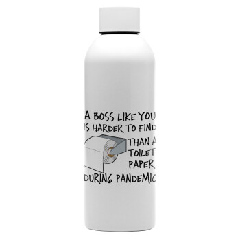 A boss like you is harder to find, than a toilet paper during pandemic, Μεταλλικό παγούρι νερού, 304 Stainless Steel 800ml
