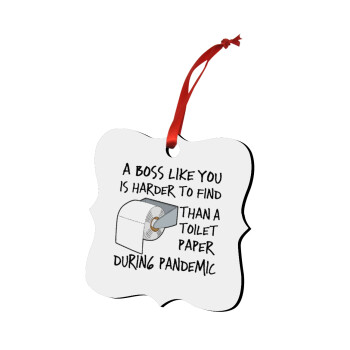 A boss like you is harder to find, than a toilet paper during pandemic, Στολίδι Χριστουγεννιάτικο στολίδι polygon ξύλινο 7.5cm