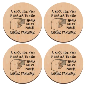 A boss like you is harder to find, than a toilet paper during pandemic, ΣΕΤ x4 Σουβέρ ξύλινα στρογγυλά plywood (9cm)