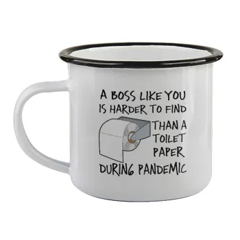 A boss like you is harder to find, than a toilet paper during pandemic, Κούπα εμαγιέ με μαύρο χείλος 360ml