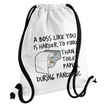 A boss like you is harder to find, than a toilet paper during pandemic, Backpack pouch GYMBAG white, with pocket (40x48cm) & thick cords