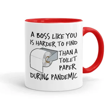 A boss like you is harder to find, than a toilet paper during pandemic, Mug colored red, ceramic, 330ml