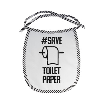 Save toilet Paper, Σαλιάρα μωρού αλέκιαστη με κορδόνι Μαύρη