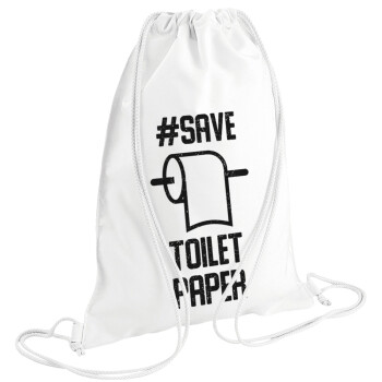 Save toilet Paper, Τσάντα πλάτης πουγκί GYMBAG λευκή (28x40cm)