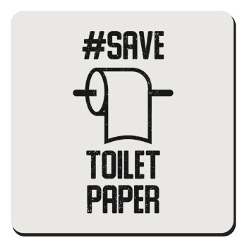 Save toilet Paper, Τετράγωνο μαγνητάκι ξύλινο 9x9cm