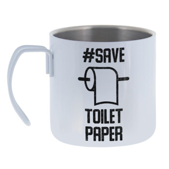 Save toilet Paper, Mug Stainless steel double wall 400ml