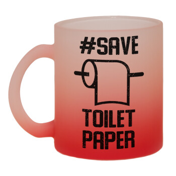 Save toilet Paper, Κούπα γυάλινη δίχρωμη με βάση το κόκκινο ματ, 330ml