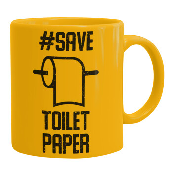 Save toilet Paper, Ceramic coffee mug yellow, 330ml