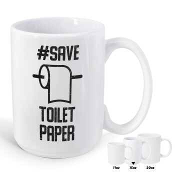 Save toilet Paper, Κούπα Mega, κεραμική, 450ml