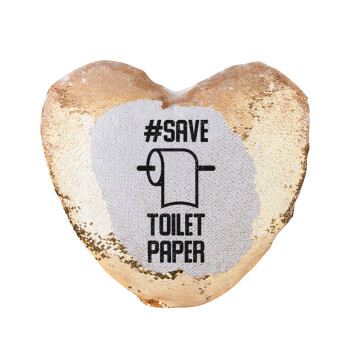 Save toilet Paper, Μαξιλάρι καναπέ καρδιά Μαγικό Χρυσό με πούλιες 40x40cm περιέχεται το  γέμισμα
