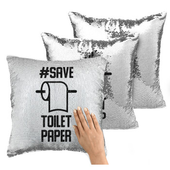 Save toilet Paper, Μαξιλάρι καναπέ Μαγικό Ασημένιο με πούλιες 40x40cm περιέχεται το γέμισμα