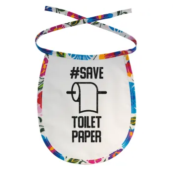 Save toilet Paper, Σαλιάρα μωρού αλέκιαστη με κορδόνι Χρωματιστή