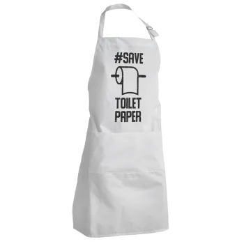 Save toilet Paper, Adult Chef Apron (with sliders and 2 pockets)