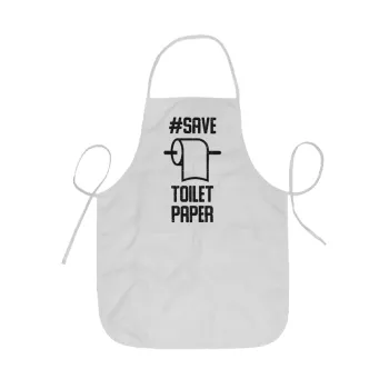 Save toilet Paper, Ποδιά Σεφ ολόσωμη κοντή  Παιδική (44x62cm)