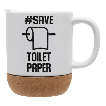 Save toilet Paper, Κούπα, κεραμική με βάση φελού και καπάκι (ΜΑΤ), 330ml