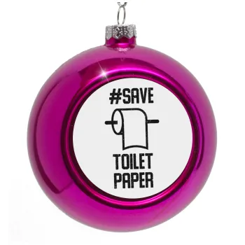 Save toilet Paper, Purple Christmas tree ornament bauble 8cm