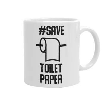 Save toilet Paper, Ceramic coffee mug, 330ml