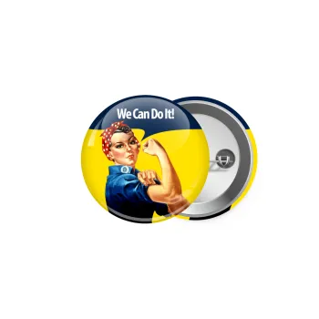 Rosie we can do it!, Κονκάρδα παραμάνα 5cm