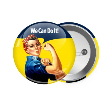 Rosie we can do it!, Κονκάρδα παραμάνα 7.5cm