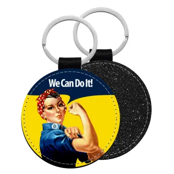 Rosie we can do it!, Μπρελόκ Δερματίνη, στρογγυλό ΜΑΥΡΟ (5cm)