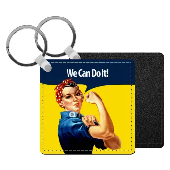 Rosie we can do it!, Μπρελόκ Δερματίνη, τετράγωνο ΜΑΥΡΟ (5x5cm)