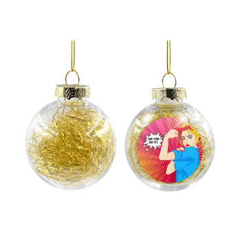 We can do it!, Χριστουγεννιάτικη μπάλα δένδρου διάφανη με χρυσό γέμισμα 8cm