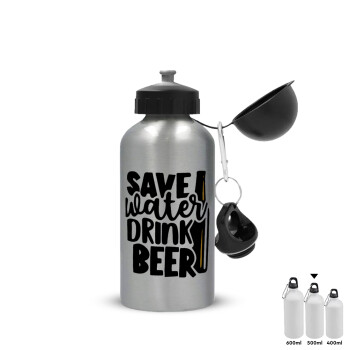 Save Water, Drink BEER, Metallic water jug, Silver, aluminum 500ml