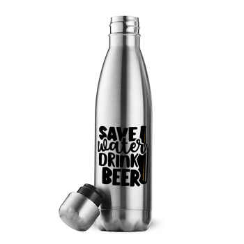 Save Water, Drink BEER, Inox (Stainless steel) double-walled metal mug, 500ml