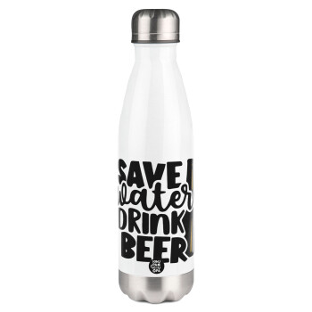 Save Water, Drink BEER, Μεταλλικό παγούρι θερμός Λευκό (Stainless steel), διπλού τοιχώματος, 500ml