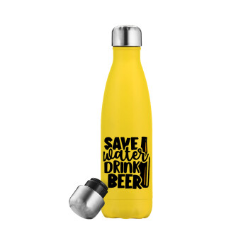 Save Water, Drink BEER, Μεταλλικό παγούρι θερμός Κίτρινος (Stainless steel), διπλού τοιχώματος, 500ml