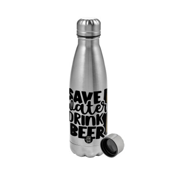 Save Water, Drink BEER, Μεταλλικό παγούρι νερού, ανοξείδωτο ατσάλι, 750ml