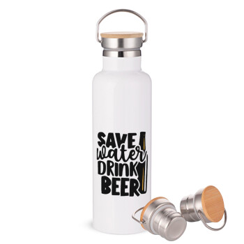 Save Water, Drink BEER, Stainless steel White with wooden lid (bamboo), double wall, 750ml