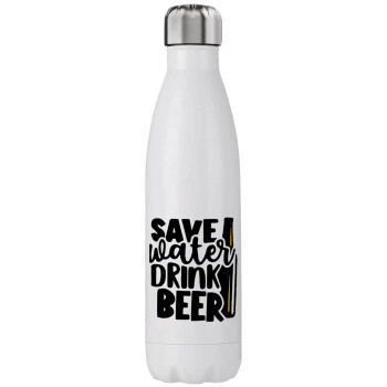 Save Water, Drink BEER, Stainless steel, double-walled, 750ml