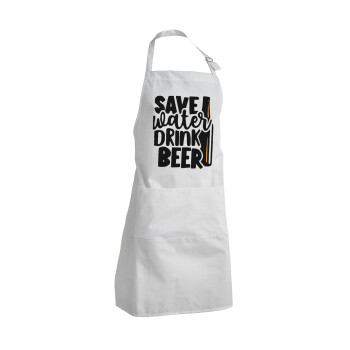 Save Water, Drink BEER, Adult Chef Apron (with sliders and 2 pockets)