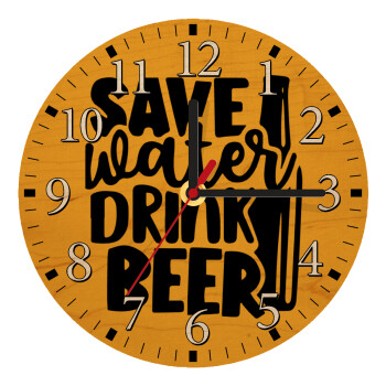 Save Water, Drink BEER, Ρολόι τοίχου ξύλινο plywood (20cm)