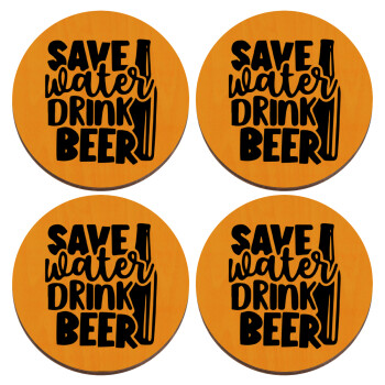 Save Water, Drink BEER, ΣΕΤ x4 Σουβέρ ξύλινα στρογγυλά plywood (9cm)